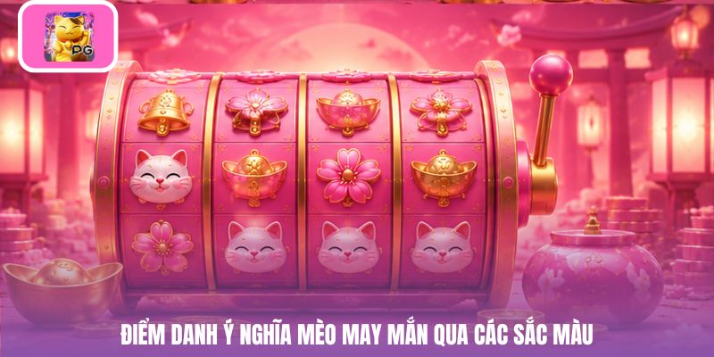 Điểm danh ý nghĩa mèo may mắn qua các sắc màu