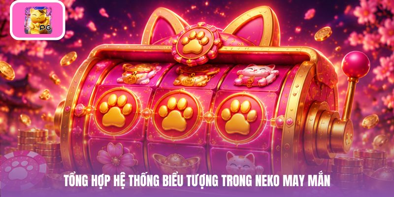 Tổng hợp hệ thống biểu tượng trong Neko may mắn